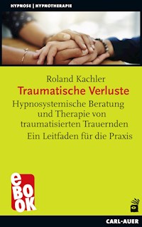 Traumatische Verluste - Roland Kachler - E-Book