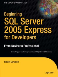 Beginning SQL Server 2005 Express for Developers - Robin Dewson - E-Book