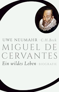 Miguel de Cervantes - Uwe Neumahr - E-Book
