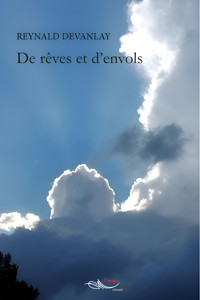 De rêves et d'envols - Reynald Devanlay - E-Book