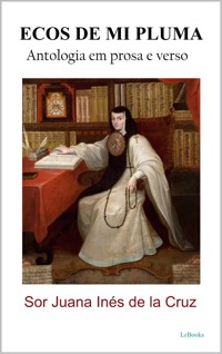 Ecos de mi pluma - Sor Juana Inés de la Cruz - E-Book