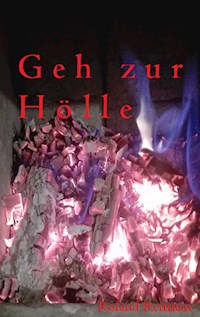 Geh zur Hölle - Roland Reitmair - E-Book