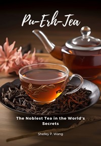 Pu-Erh Tea - Shelley P. Wang - E-Book