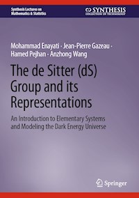 The de Sitter (dS) Group and its Representations - Mohammad Enayati - E-Book
