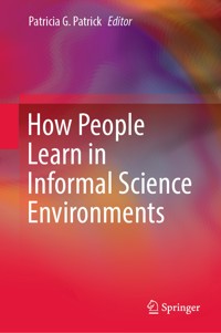 How People Learn in Informal Science Environments -  - E-Book