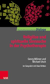 Religiöse und spirituelle Sinnsuche in der Psychotherapie - Georg Milzner - E-Book