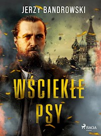 Wściekłe psy - Jerzy Bandrowski - E-Book