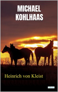 Michael Kohlhaas - Heinrich Von Kleist - E-Book