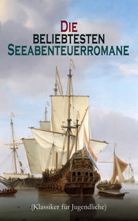 Die beliebtesten Seeabenteuerromane (Klassiker für Jugendliche) - Robert Louis Stevenson - E-Book