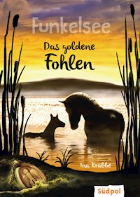 Funkelsee – Das goldene Fohlen (Band 3) - Ina Krabbe - E-Book