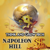 Think and Grow Rich - Napoleon Hill - Hörbuch