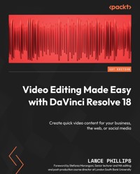 Video Editing Made Easy with DaVinci Resolve 18 - Lance Phillips - E-Book