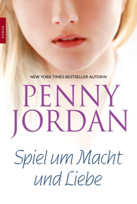 Spiel um Macht und Liebe - Penny Jordan - E-Book