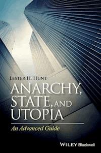 Anarchy, State, and Utopia - Lester H. Hunt - E-Book