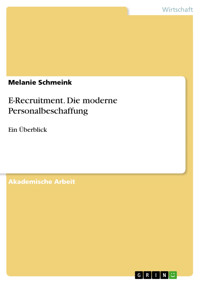 E-Recruitment. Die moderne Personalbeschaffung - Melanie Schmeink - E-Book