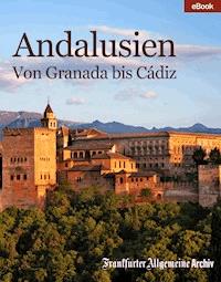 Andalusien - Frankfurter Allgemeine Archiv - E-Book