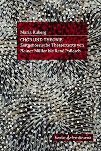 Chor und Theorie - Maria Kuberg - E-Book