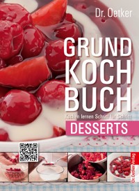 Grundkochbuch - Einzelkapitel Desserts - Dr. Oetker - E-Book
