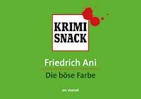 Die böse Farbe - Friedrich Ani - E-Book