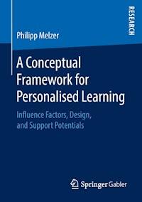 A Conceptual Framework for Personalised Learning - Philipp Melzer - E-Book