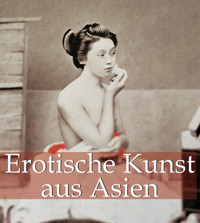 Erotische Kunst aus Asien - Hans-Jürgen Döpp - E-Book