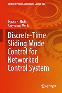 Discrete-Time Sliding Mode Control for Networked Control System - Dipesh H. Shah - E-Book