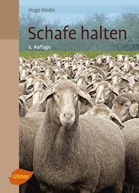 Schafe halten - Hugo Rieder - E-Book