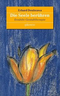Die Seele berühren - Erhard Doubrawa - E-Book