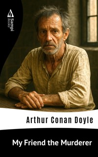 My Friend the Murderer - Arthur Conan Doyle - E-Book