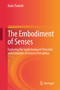 The Embodiment of Senses - Babu Thaliath - E-Book