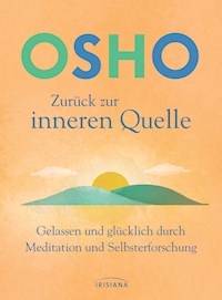 Zurück zur inneren Quelle - OSHO - E-Book