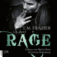 All About Rage - King-Reihe, Teil (Ungekürzt) - T. M. Frazier - Hörbuch