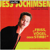 Friss, Vögel oder stirb (Live) - Jess Jochimsen - Hörbuch