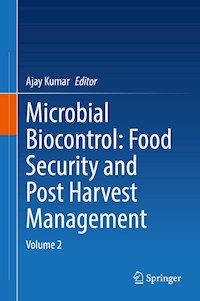 Microbial Biocontrol: Food Security and Post Harvest Management - - E-Book