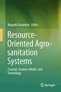 Resource-Oriented Agro-sanitation Systems -  - E-Book