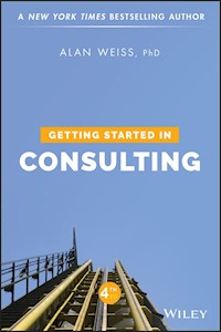 Getting Started in Consulting - Alan Weiss - E-Book