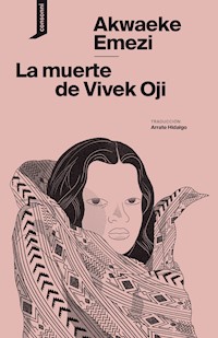 La muerte de Vivek Oji - Akwaeke Emezi - E-Book