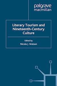Literary Tourism and Nineteenth-Century Culture -  - E-Book