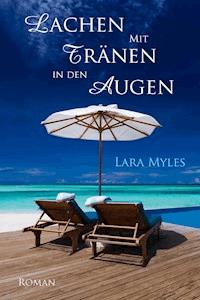 Lachen mit Tränen in den Augen - Lara Myles - E-Book