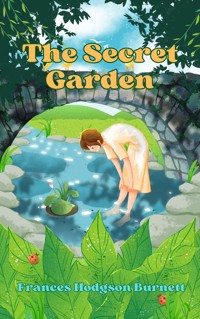 The Secret Garden - Frances Hodgson Burnett - E-Book
