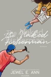 The Naked Fisherman (Fisherman-Reihe 1) - Jewel E. Ann - E-Book