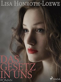 Das Gesetz in uns - Lisa Honroth Löwe - E-Book