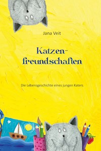 Katzenfreundschaften - Jana Veit - E-Book