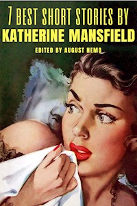 7 best short stories by Katherine Mansfield - Katherine Mansfield - E-Book