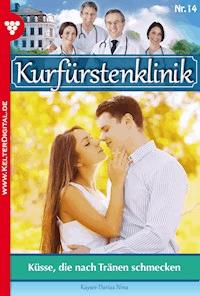 Küsse, die nach Tränen schmecken - Nina Kayser-Darius - E-Book