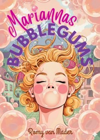 Mariannas Bubblegums - Romy van Mader - kostenlos E-Book