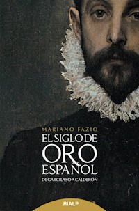 El siglo de oro español - Mariano Fazio Fernández - E-Book