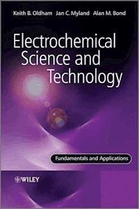 Electrochemical Science and Technology - Keith Oldham - E-Book