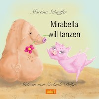 Mirabella will tanzen - Martina Schaeffer - Hörbuch