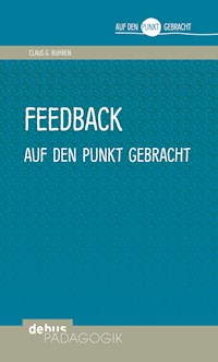 Feedback auf den Punkt gebracht - Claus G. Buhren - E-Book